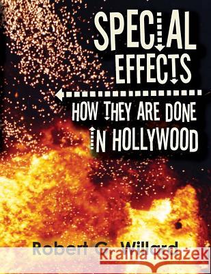 Special Effects: How They Are Done In Hollywood Kump, Lillian W. 9780989727907 Robert G Willard - książka