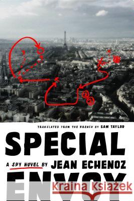 Special Envoy A Spy Novel Echenoz, Jean 9781620973127  - książka