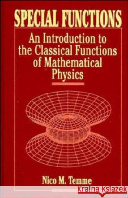 Special Functions: An Introduction to the Classical Functions of Mathematical Physics Temme, Nico M. 9780471113133 Wiley-Interscience - książka