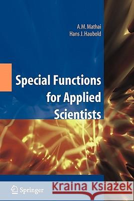 Special Functions for Applied Scientists A. M. Mathai H. J. Haubold 9781441926104 Springer - książka