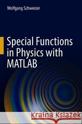 Special Functions in Physics with MATLAB Wolfgang Schweizer 9783030642310 Springer - książka