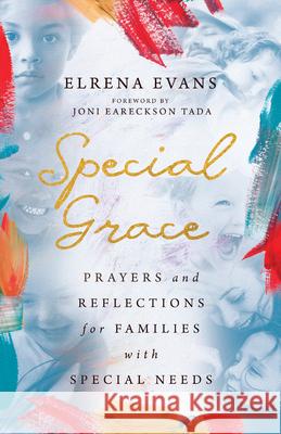 Special Grace – Prayers and Reflections for Families with Special Needs Joni Eareckson Tada 9781514003510 InterVarsity Press - książka