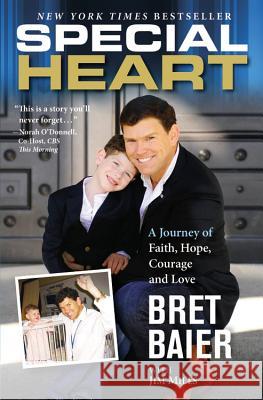 Special Heart: A Journey of Faith, Hope, Courage and Love Bret Baier Jim Mills 9781455583621 Center Street - książka