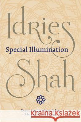 Special Illumination: The Sufi Use of Humor Idries Shah 9781784792886 ISF Publishing - książka