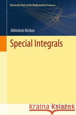 Special Integrals Abhishek Mishra 9789819775132 Springer - książka