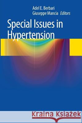 Special Issues in Hypertension Adel E. Berbari, Giuseppe Mancia 9788847055797 Springer Verlag - książka