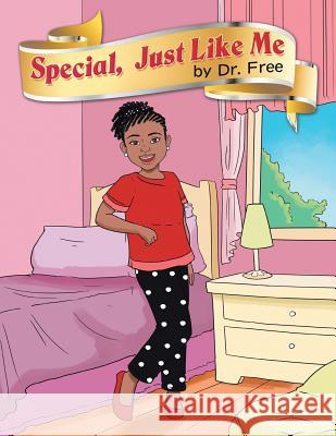 Special, Just Like Me Dr Free 9781524573355 Xlibris - książka