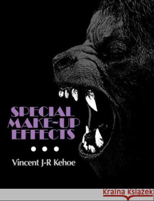 Special Make-Up Effects Vincent Kehoe Kehoe 9780240800998 Focal Press - książka