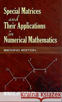 Special Matrices and Their Applications in Numerical Mathematics Miroslav Fiedler 9780486466750 Dover Publications Inc. - książka