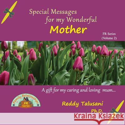 Special Messages for my Wonderful Mother Talusani Ph. D., Reddy 9781505643329 Createspace - książka