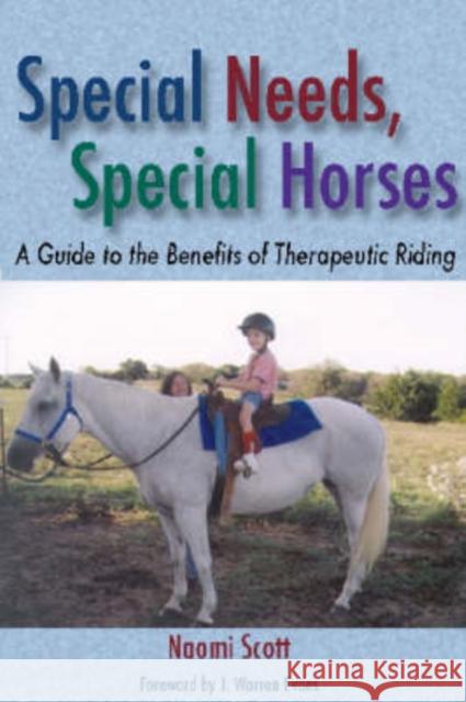 Special Needs, Special Horses: A Guide to the Benefits of Therapeutic Riding Scott, Naomi 9781574411904 University of North Texas Press - książka