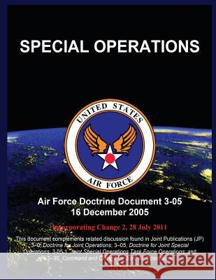 Special Operations: Air Force Doctrine Document 3-05 16 December 2005 United States Air Force 9781507877333 Createspace - książka