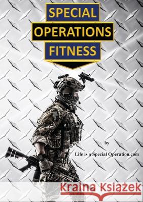 Special Operations Fitness Life Is a. Special Operation Com 9781946373069 Littlestone Ltd - książka