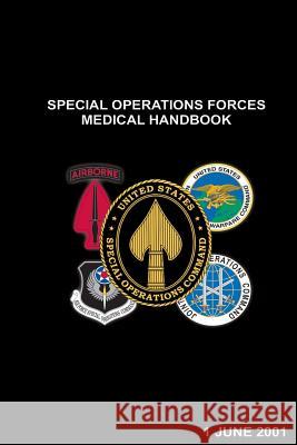 Special Operations Forces Medical Handbook U. S. Special Operations Command 9781492947523 Createspace - książka