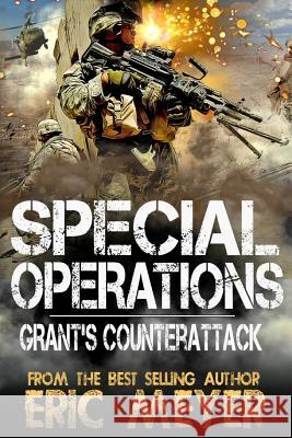 Special Operations: Grant's Counterattack Eric Meyer 9781095460580 Independently Published - książka
