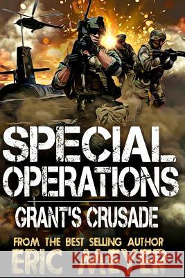 Special Operations: Grant's Crusade Eric Meyer 9781095467329 Independently Published - książka