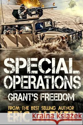 Special Operations: Grant's Freedom Eric Meyer 9781095452158 Independently Published - książka