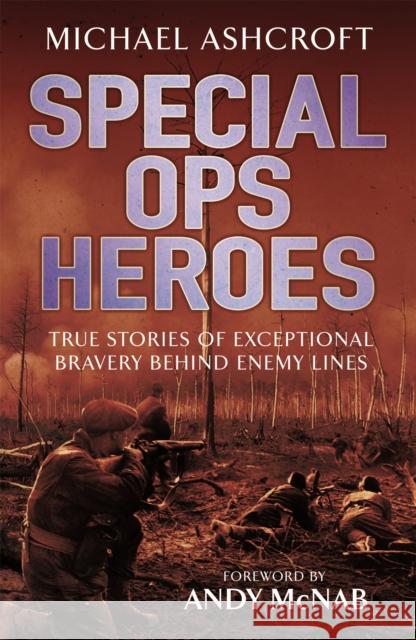 Special Ops Heroes Michael Ashcroft 9781472223951 HEADLINE - książka