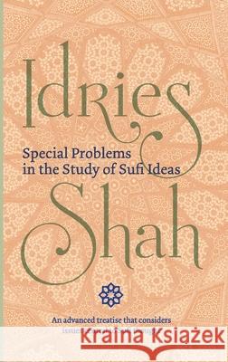 Special Problems in the Study of Sufi ideas Idries Shah 9781784799199 ISF Publishing - książka