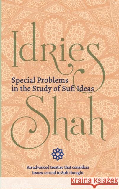 Special Problems in the Study of Sufi ideas Idries Shah 9781784799250 ISF Publishing - książka