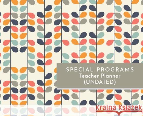 Special Programs Teacher Planner Karen Machelle M. Robinson 9781685159894 Palmetto Publishing - książka