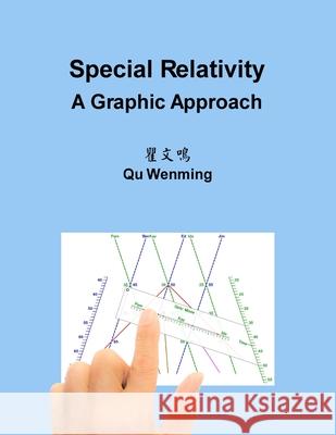 Special Relativity: A Graphic Approach Wenming Qu 9798680961513 Independently Published - książka