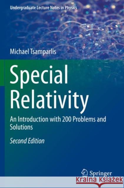 Special Relativity: An Introduction with 200 Problems and Solutions Michael Tsamparlis 9783030273491 Springer - książka