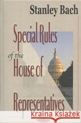 Special Rules of the House of Representatives Stanley Bach 9781590336779 Nova Science Publishers Inc - książka
