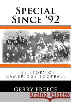 Special Since '92: The Story of Cambridge Football Gerry Preece 9781722126001 Createspace Independent Publishing Platform - książka