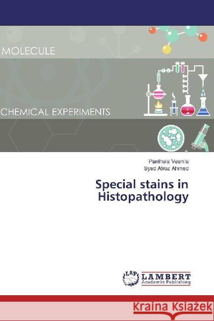 Special stains in Histopathology Veenila, Panthala; Afroz Ahmed, Syed 9783330352902 LAP Lambert Academic Publishing - książka