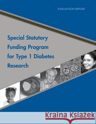 Special Statutory Funding Program for Type 1 Diabetes Research Evaluation Report 9781495269295 Createspace - książka