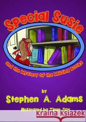 Special Susie and the Mystery of the Missing Books Stephen A. Adams 9781326278885 Lulu.com - książka