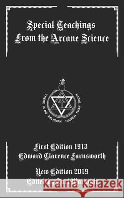 Special Teachings from the Arcane Science Tarl Warwick Edward Clarence Farnsworth 9781673979886 Independently Published - książka