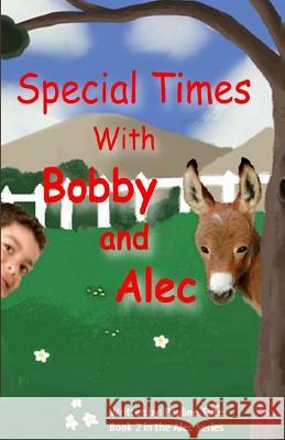 Special Times with Bobby and Alec Pauline Taite 9781502837585 Createspace - książka