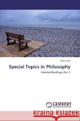 Special Topics in Philosophy : Selected Readings, Part 1 Sario, Alvin 9783659281853 LAP Lambert Academic Publishing - książka