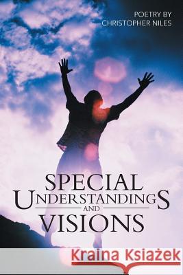 Special Understandings And Visions Christopher Niles 9781491836019 Authorhouse - książka