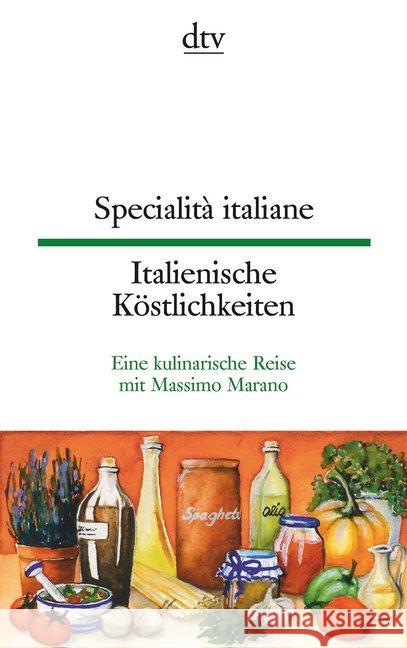 Specialità italiane. Italienische Köstlichkeiten : Eine kulinarische Reise von Massimo Marano. Text für Einsteiger  9783423095044 DTV - książka