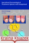 Specialized Dermatological Treatment Optinos with Imiquimod Hengge, Ulrich R. 9783131706928 Thieme, Stuttgart