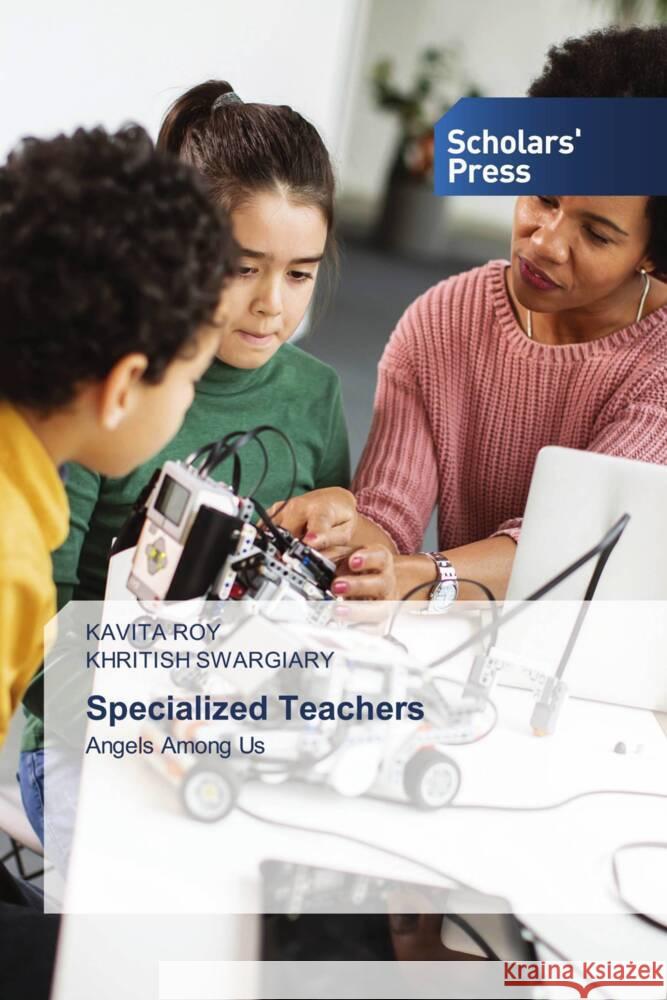 Specialized Teachers Kavita Roy Khritish Swargiary 9786206771128 Scholars' Press - książka