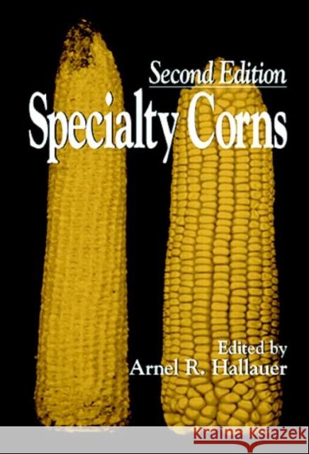 Specialty Corns Arnel R. Hallauer 9780849323775 CRC Press - książka