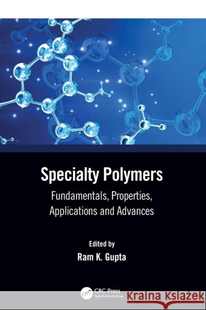 Specialty Polymers: Fundamentals, Properties, Applications and Advances Gupta, Ram K. 9781032243726 Taylor & Francis Ltd - książka