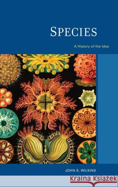 Species: A History of the Ideavolume 1 Wilkins, John S. 9780520260856 University of California Press - książka