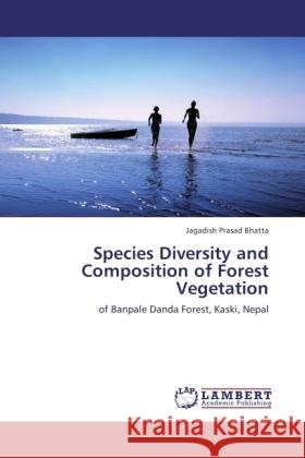 Species Diversity and Composition of Forest Vegetation Bhatta, Jagadish Prasad 9783845433226 LAP Lambert Academic Publishing - książka