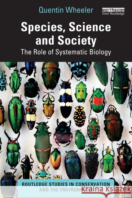 Species, Science and Society: The Role of Systematic Biology Quentin Wheeler 9781032480527 Routledge - książka