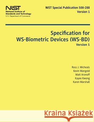 Specification for WS-Biometric Devices (WS-BD) Version 1 Mangold, Kevin 9781497539495 Createspace - książka
