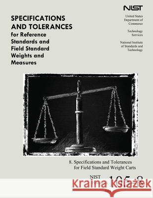 Specifications and Tolerances for Reference Standards and Field Standard Weight and Measures U. S. Department of Commerce 9781494740122 Createspace - książka