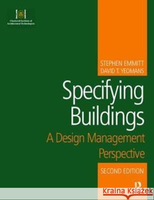 Specifying Buildings Stephen Emmitt, David T Yeomans, David T Yeomans 9781138408753 Taylor & Francis Ltd - książka