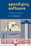 Specifying Software: A Hands-On Introduction Tennent, R. D. 9780521808149 Cambridge University Press