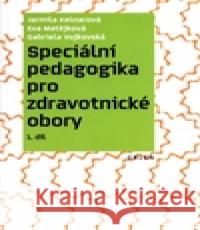 Speciální pedagogika pro zdravotnické obory Gabriela Vojkovská 9788074922732 Galén - książka