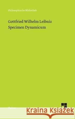 Specimen Dynamicum Gottfried Wilhelm Leibniz 9783787348312 Felix Meiner - książka